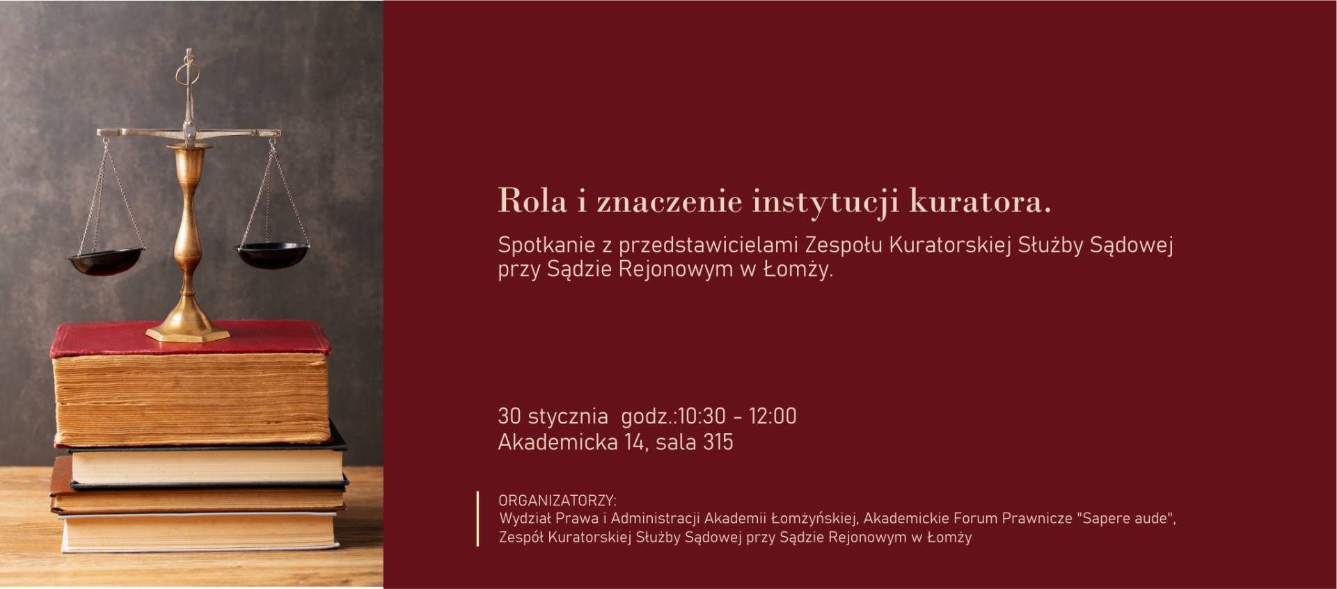Plakat spotkania ‘Rola i znaczenie instytucji kuratora’, 30 stycznia, Akademicka 14, sala 315.